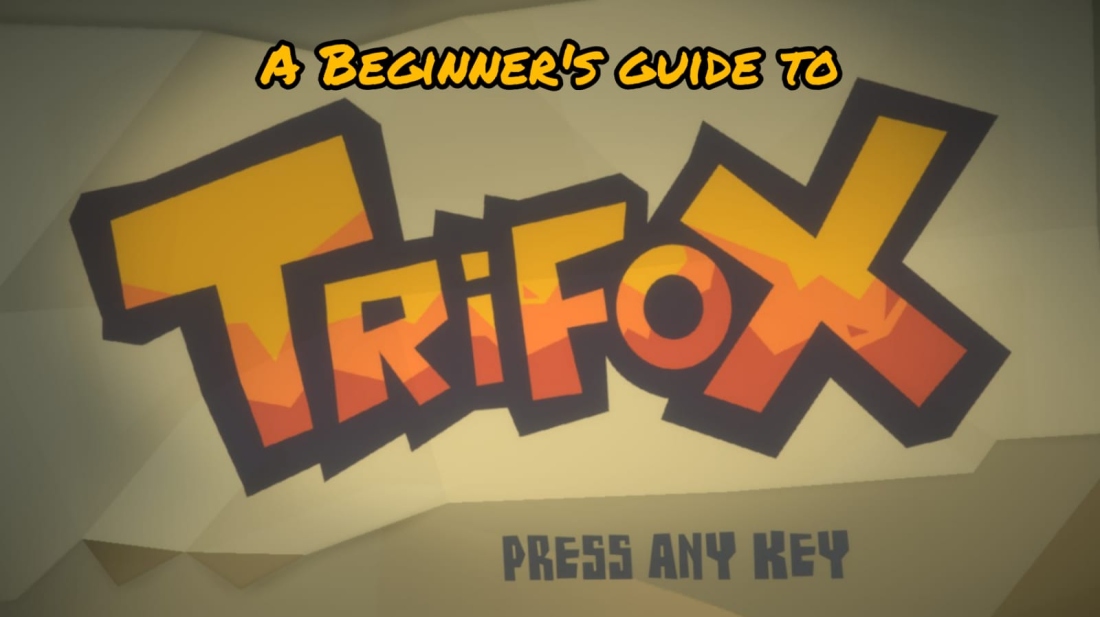 Trifox guide, Trifox beginner's guide, Trifox